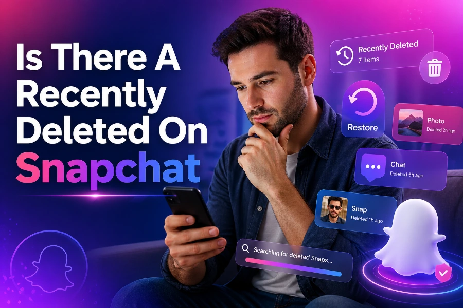 Is There A Recently Deleted on Snapchat